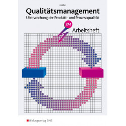 Qualitätsmanagement - Überwachung der Produkt- und Prozessqualität - Arbeitsheft
