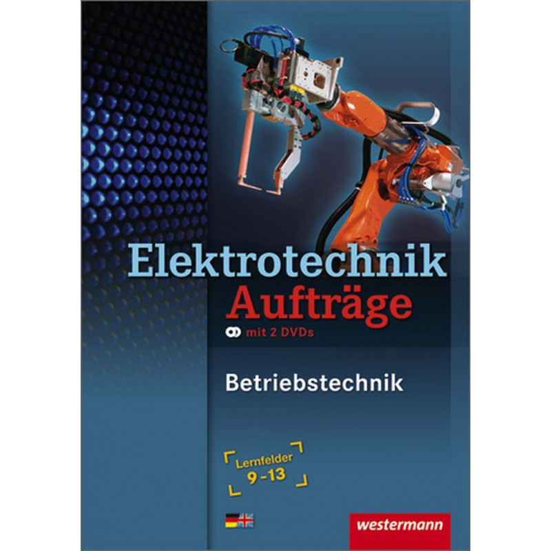 Elektrotechnik - Betriebstechnik - LF 9-13 - Aufträge - Feltron Zeissler