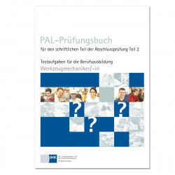 PAL-Prüfungsbuch Werkzeugmechaniker/-in Teil 2