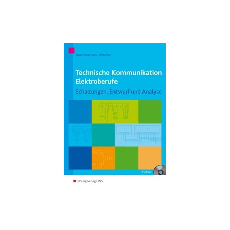 Technische Kommunikation Elektroberufe - Schaltungen, Entwurf und Analyse