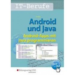 IT-Berufe - Android und Java - Android-Apps mit Java programmieren