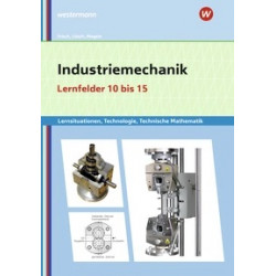 Industriemechanik - Lernfelder 10 bis 15