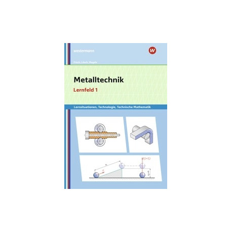 Metalltechnik - Lernfeld 1