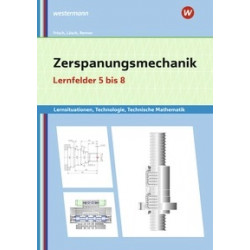 Zerspanungsmechanik - Lernfelder 5-8