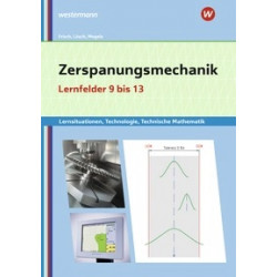 Zerspanungsmechanik - Lernfelder 9 bis 13