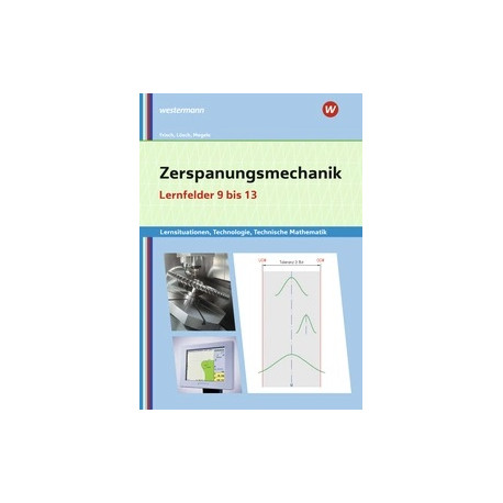 Zerspanungsmechanik - Lernfelder 9 bis 13