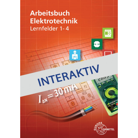 Arbeitsbuch Elektrotechnik Lernfelder 1-4 - interaktiv