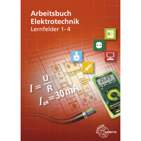 Elektrotechnik LF 1-4 - Arbeitsbuch