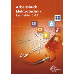 Arbeitsbuch Elektrotechnik Lernfelder 5-13