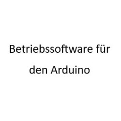 Betriebssoftware für den Arduino Herbst 2023