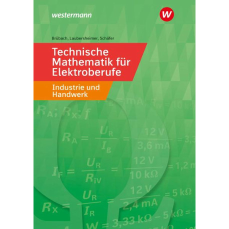 Technische Mathematik für Elektroberufe - Industrie und Handwerk