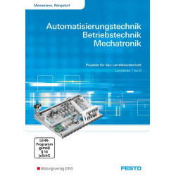 Automatisierungstechnik, Betriebstechnik, Mechatronik - LF 1-6 - Projekte