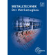Der Werkzeugbau - Metalltechnik Fachbildung