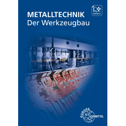 Der Werkzeugbau - Metalltechnik Fachbildung