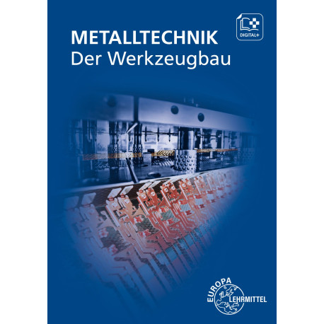 Der Werkzeugbau - Metalltechnik Fachbildung