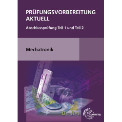 Prüfungsvorbereitung aktuell Mechatronik