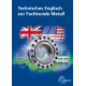 Technisches Englisch zur Fachkunde Metall