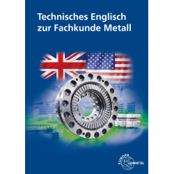 Technisches Englisch zur Fachkunde Metall