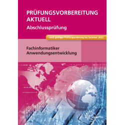 Prüfungsvorbereitung aktuell - Fachinformatiker Anwendungsentwicklung