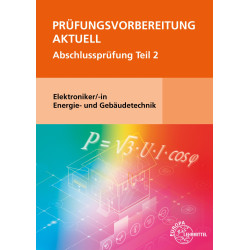 Prüfungsvorbereitung aktuell - Elektroniker/-in Energie- und Gebäudetechnik